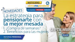 ¡Novedades! La estrategia para pensionarte con la mejor mesada