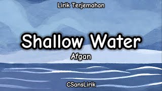 Shallow Water - Afgan (Lirik Terjemahan Bahasa Indonesia)