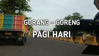 gorang - gareng pagi hari