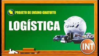 CURSO DE LOGÍSTICA COMPLETO ONLINE - Aula 04 de 07 - CURSO GRATUITO COM POSSIBILIDADE DE CERTIFICADO