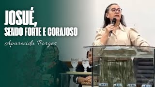 JOSUÉ, SENDO FORTE E CORAJOSO | MISSIONÁRIA APARECIDA BORGES