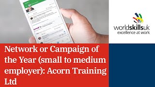 Network or Campaign of the Year (small to medium employer): Acorn Training Ltd