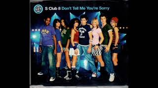 S Club 8- Don't Tell Me Your Sorry ( Europa XL Vocal Remix)