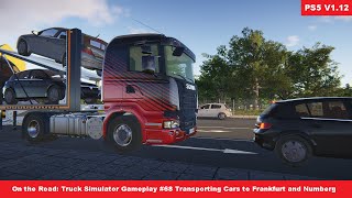 On The Road: Truck Simulator 1.12 Gameplay #68 Transporting Cars to Frankfurt and Numberg - PS5