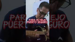 Puerto Seguro - Para mi Viejo - Cover