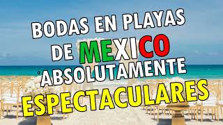 Salones de Eventos para celebrar bodas en la playa en México