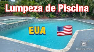 Limpeza de piscina nos EUA 🇺🇸