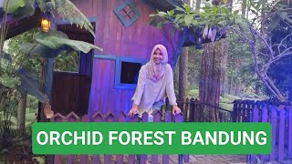 ORCHID FOREST CIKOLE BANDUNG