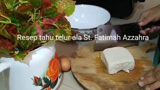 Resep tahu telur ala rumahan buatan anakku...