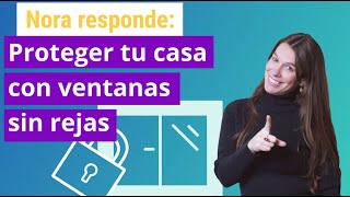 ¿Cómo proteger tu casa con ventanas sin rejas?