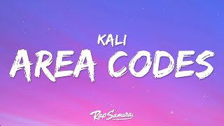 Kali - Area Codes (Lyrics)  | 25 Min