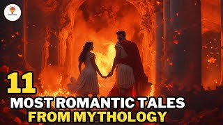 11 Most Romantic Tales From Mythology | @Mythosfact