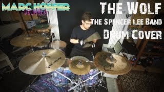 The Wolf - The Spencer Lee Band // Drum Cover