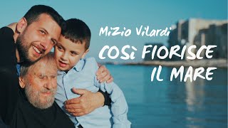 Così fiorisce il mare - Mizio Vilardi