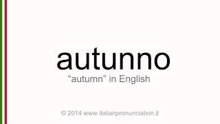 Correct italian pronunciation of autunno, autumn