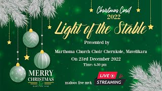 Christmas Carol 2022 | Light of the Stable | Marthoma Church Choir Cherukole, Mavelikara