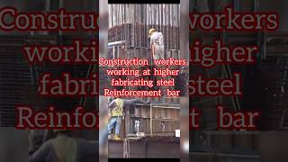 Construction#workers#working#at#higher#fabricating#steel# Reinforcement#bar.