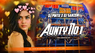 Aunty No1 Dj SarZen Setup Song | Hindi Edm Vibration Mix | Dj Pintu x Dj SarZen