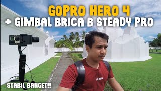 Hasil GoPro Hero 4 with gimbal brica b steady pro