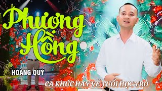 Phượng Hồng - Hoàng Trọng Quý. Ca khúc hay về tuổi học trò