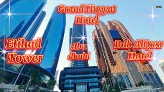 Etihad Tower Grand Hayyat Hotel and Bab AlQasr Hotel Abu Dhabi