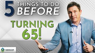 5 Things To Do Before Turning 65!