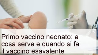 Primo vaccino neonato: a cosa serve e quando si fa