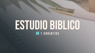 Estudio Bíblico; 1ª Corintios