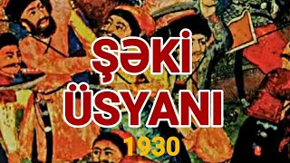 Şəki üsyanı. 1930.