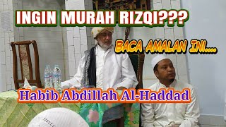 Ingin Lancar Rizqi, Amalkan Qoshidah Burdah Secara Rutin || Habib Abdillah Al-Haddad Madinah