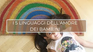 Educazione emozionale | I 5 linguaggi dell'amore dei bambini