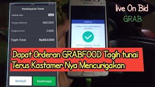 LIVE ONBID GRAB,DAPAT ORDERAN GRABFOOD DENGAN TAGIH TUNAI UDAH GITU KASTAMER SULIT DI HUBUNGI