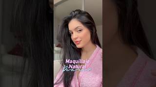 Tutorial de maquillaje Natural , para uso diario 💄 #makeup #maquillajeparanavidad #makeuptutorial