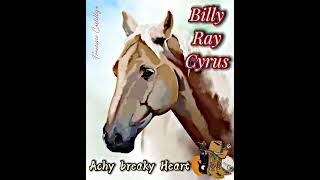 Billy Ray Cyrus…Achy breaky Heart 💔 No Rompas mi Corazón