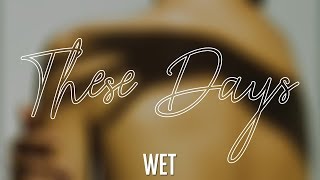 Wet - These Days [TRADUÇÃO/LEGENDADO]