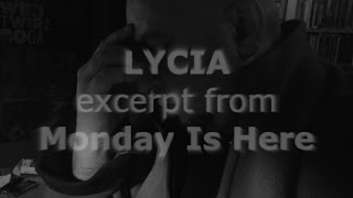 LYCIA - Monday Is Here (Excerpt)