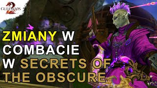 ZMIANY w Combacie w NOWYM DODATKU - Secrets of the Obscure | Guild Wars 2