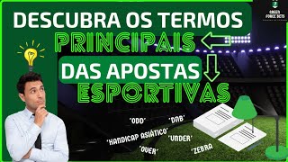 TERMOS DAS APOSTAS ESPORTIVAS - DICIONÁRIO PARA INICIANTES