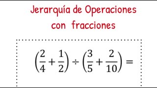 Jerarquía de Operaciones con Fracciones - Diferente denominador - Ejemplos