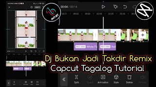 Capcut Edit || Dj Bukan Jadi Takdir Remix Capcut Tagalog Tutorial