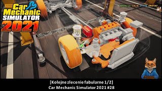 [Kolejne zlecenie fabularne 1/2] Car Mechanic Simulator 2021 #28