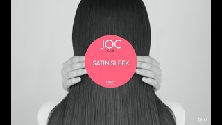 JOC CARE SATIN SLEEK Smoothing Hair Products Routine