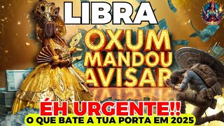 LIBRA ♎️ URGENTE! VAI ACONTECER EM 2025 OXUM FALA TUDO! #tarot #libra #pickacard #horoscopo