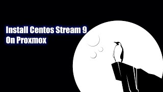 Install Centos 9 on Proxmox 7.3