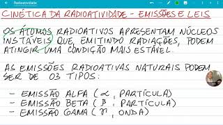 Cinética  da radioatividade- emissões e leis