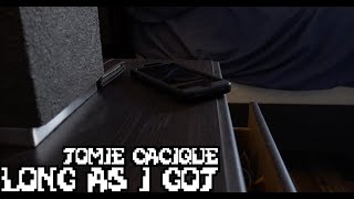 Tomie Cacique - Long As I Got (Official Music Video)