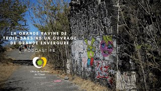 [PODCAST] La Grande Ravine de Trois Bassins un ouvrage de grande envergure 🎧 🎶