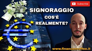 Cos'è REALMENTE il SIGNORAGGIO - MILIARDI di PROFITTO quello che forse non sai tra BANCHE e GOVERNI