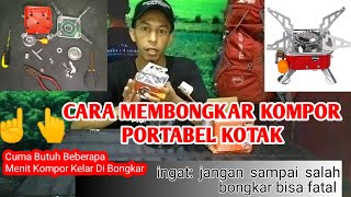 Tutorial Cara Membongkar Kompor Portabel Kotak