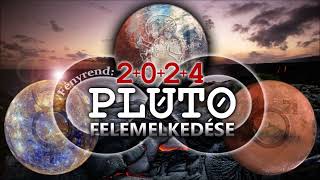 2024 - Plútó Felemelkedése